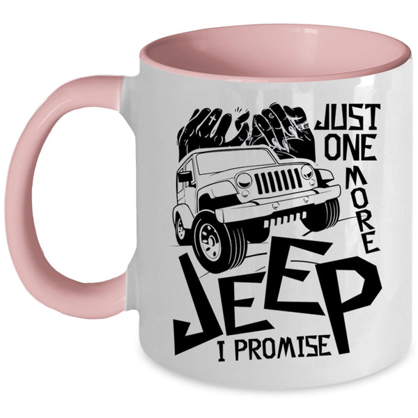 I Promise Coffee Mug, Just One More Jeep Accent Mug