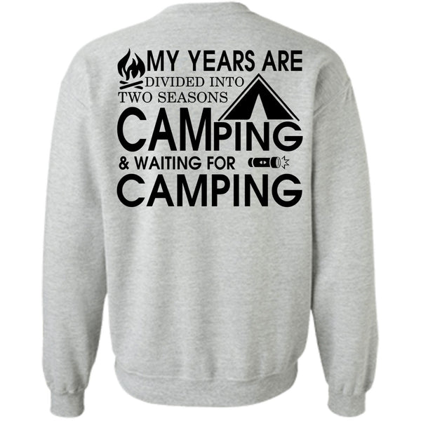 Being A Camper T Shirt, Two Seasons Camping Sweatshirt