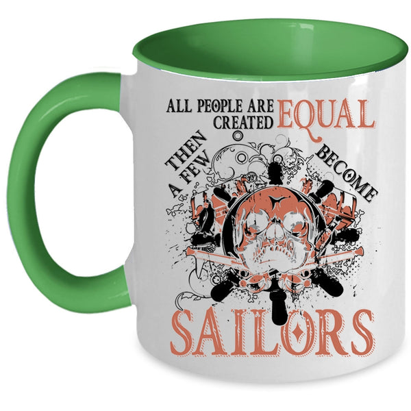 Awesome Sailors Coffee Mug, A Few Become Sailors Accent Mug