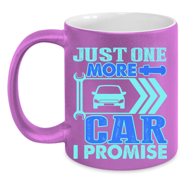 Cool Car Mechanic Coffee Mug, Just One More Car I Promise Accent Mug