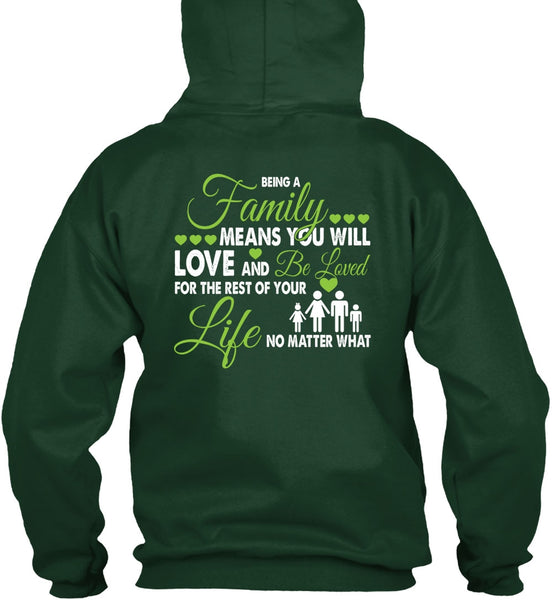 Being A Family Means You Will Love T Shirt, Life No Matter T Shirt