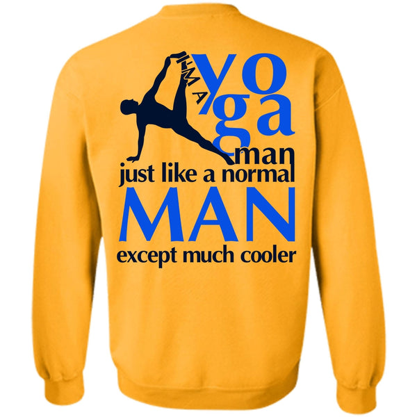 I Love Yoga T Shirt, I'm A Yoga Manfe Sweatshirt