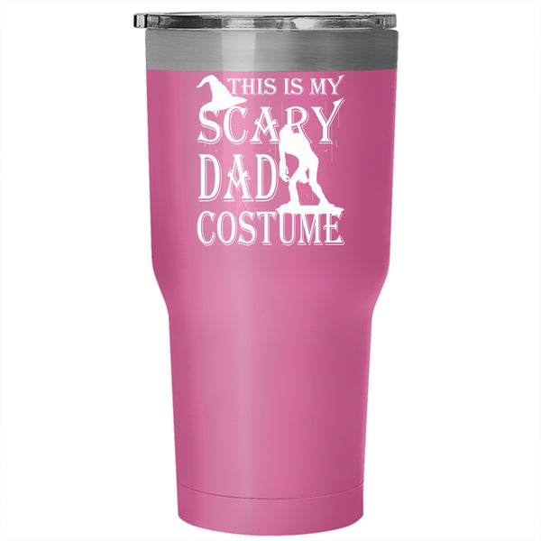 This Is My Scary Dad Costume Tumbler 30 oz Stainless Steel, Scary Halloween Travel Mug