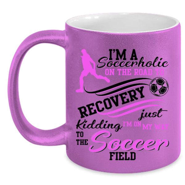 Soccer Field Coffee Mug, I'm A Soccerholic On The Road Accent Mug