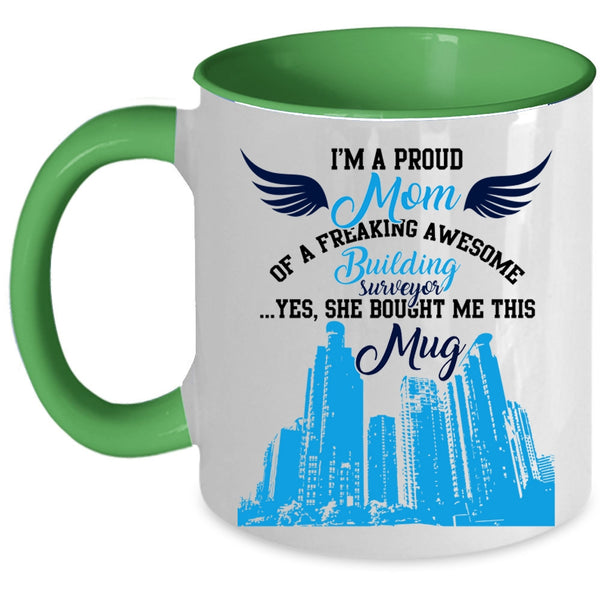 My Mom Coffee Mug, I'm A Proud Mom Of A Building Surveyor Accent Mug
