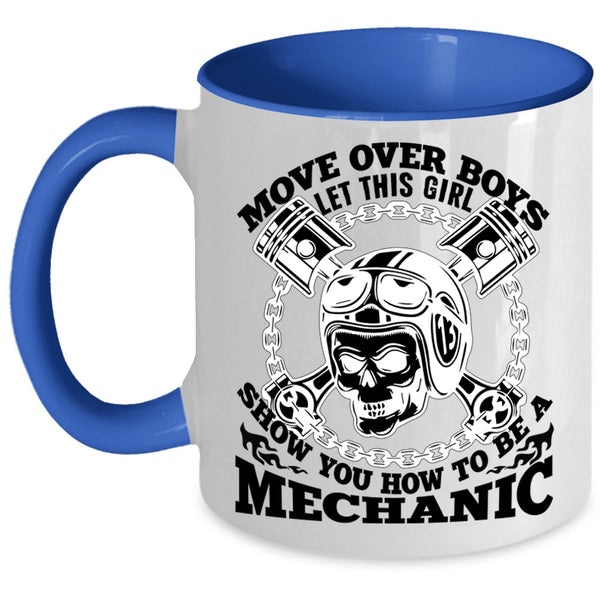 Funny Coffee Mug, This Girl Show You How To Be A Mechanic Accent Mug