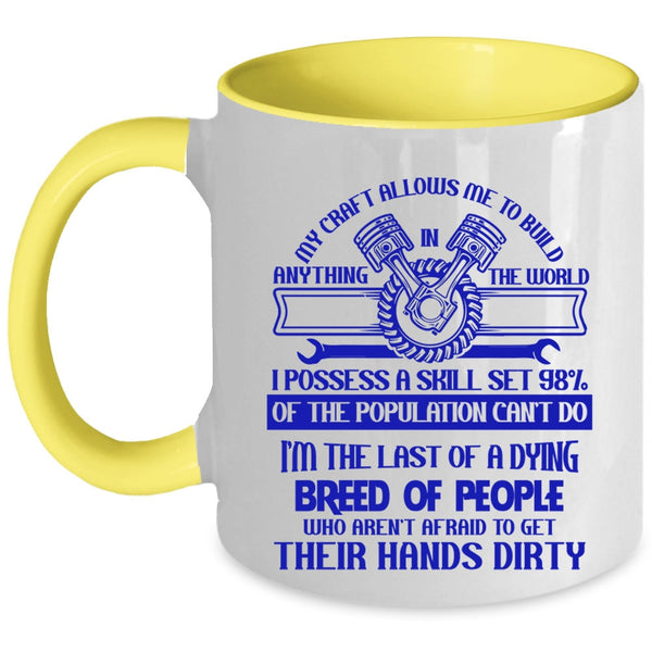 Funny Coffee Mug, My Craft Allows Me To Build Anything In The World Accent Mug