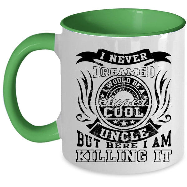 Awesome Uncle Coffee Mug, I Would Be A Cool Uncle Accent Mug