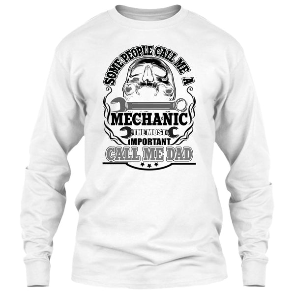 Some People Call Me A Mechanic T Shirt, Dad Mechanic T Shirt