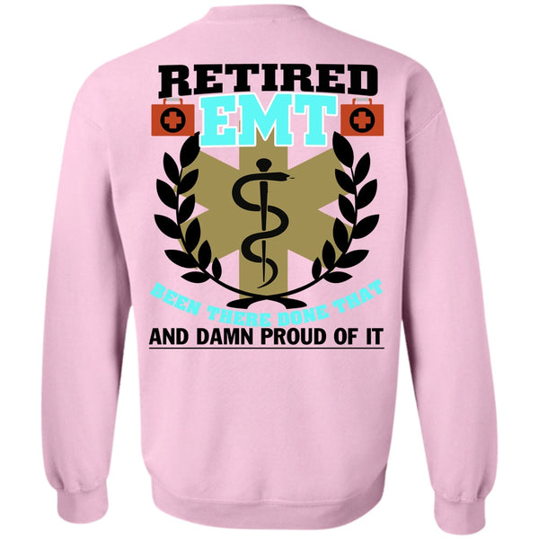 Being A Doctor T Shirt, Retired EMT Been There Done That Sweatshirt