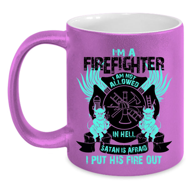 Cool Gift For Firefighter Coffee Mug, I'm A Firefighter  Accent Mug