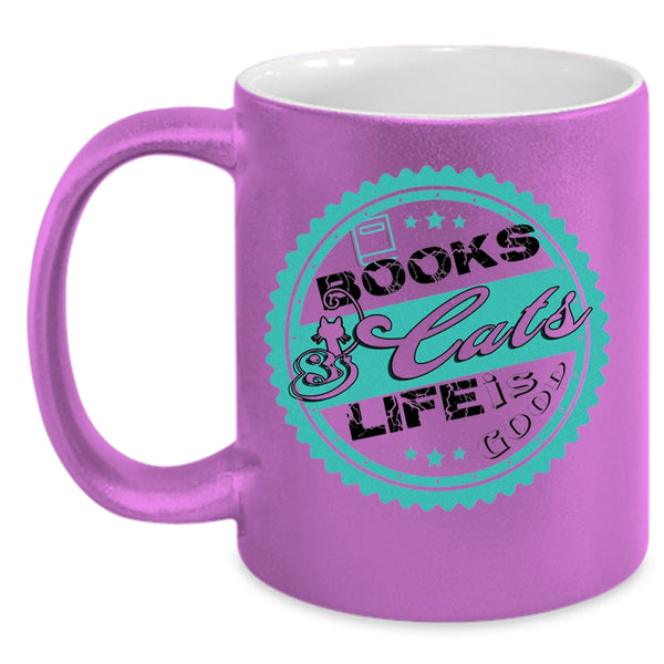 Lovely Gift For Book Readers Coffee Mug, Books And Cats Life Is Good Accent Mug