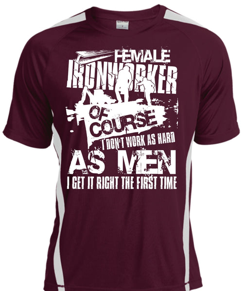 Female Ironworker T Shirt, I Don't Work As Hard T Shirt, Cool Shirt