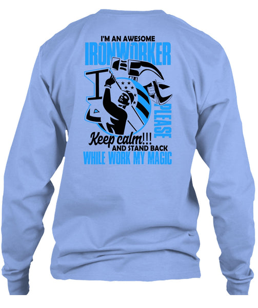 I'm An Awesome Ironworker T Shirt, I Love Ironworker T Shirt