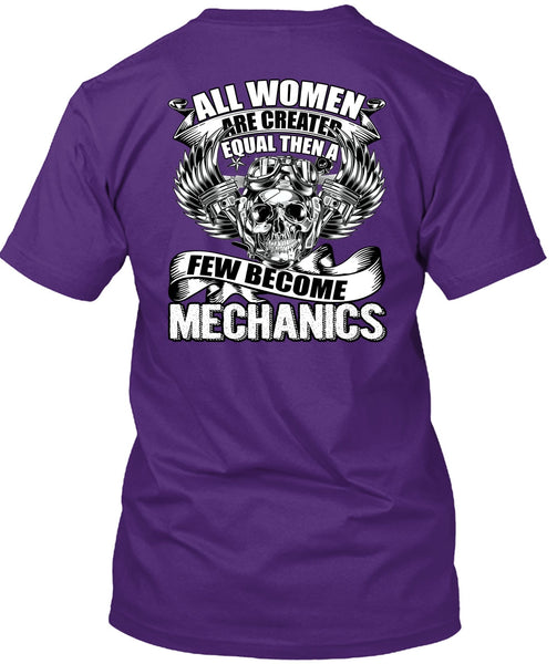 Few Become Mechanics T Shirt, Created Equal T Shirt