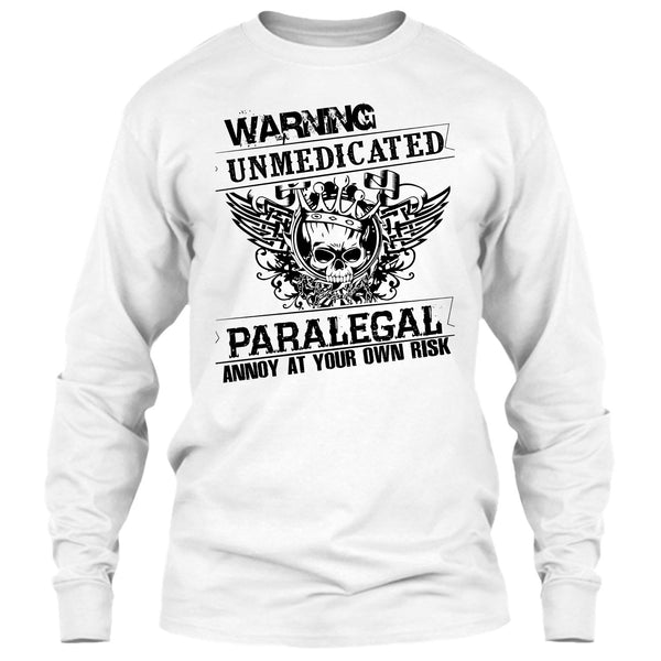Warning Unmedicated T Shirt, Coolest Paralegal T Shirt