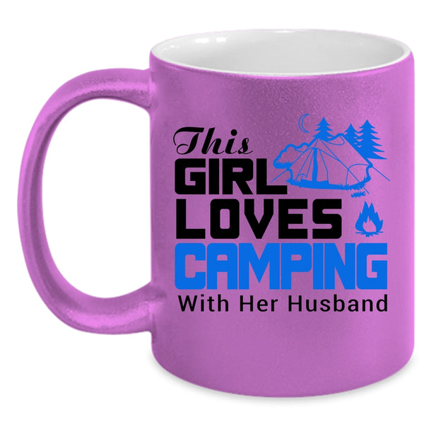 Cute Love Coffee Mug, This Girls Loves Camping With Her Husband Accent Mug
