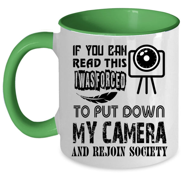 Rejoin Society Coffee Mug, I Was Forced To Put Down My Camera Accent Mug