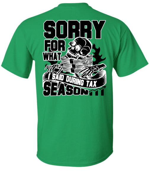 I Said During Tax Season T Shirt, I Love Accountant T Shirt