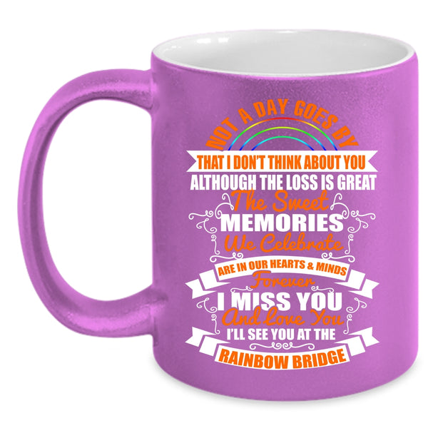 I Miss You And Love You Coffee Mug, I'll See You At The Rainbow Bridge Coffee Cup