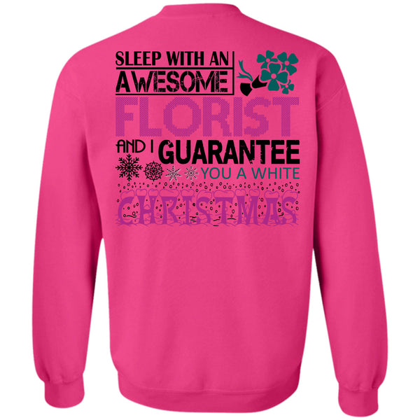 Being A Gardening T Shirt, Sleep With An Awesome Florist Sweatshirt