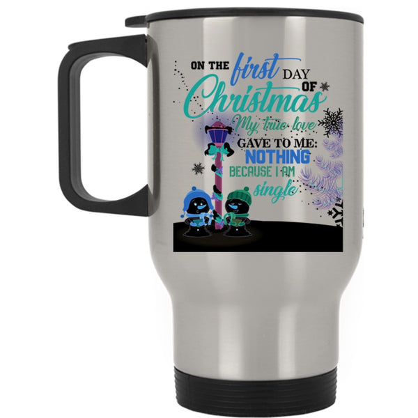 My True Love Travel Mug, On The First Day Of Christmas Mug