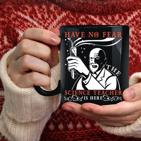 The Science Teacher Is Here Coffee Mug, Cool Science Coffee Cup
