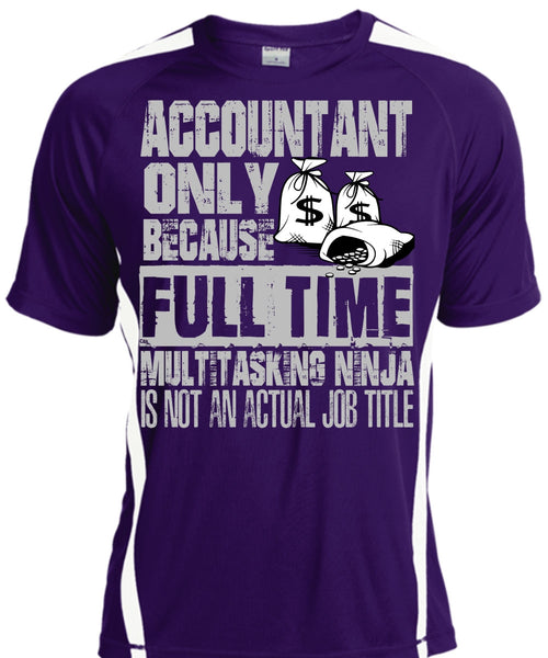 Accountant Only T Shirt, Full Time Multitasking T Shirt, Cool Shirt