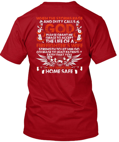The Life Of A Firefighter's Wife T Shirt, Home Safe T Shirt