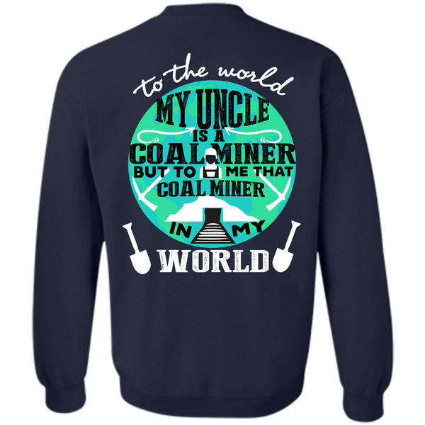 Being A Miner T Shirt, I Love Mining Sweatshirt