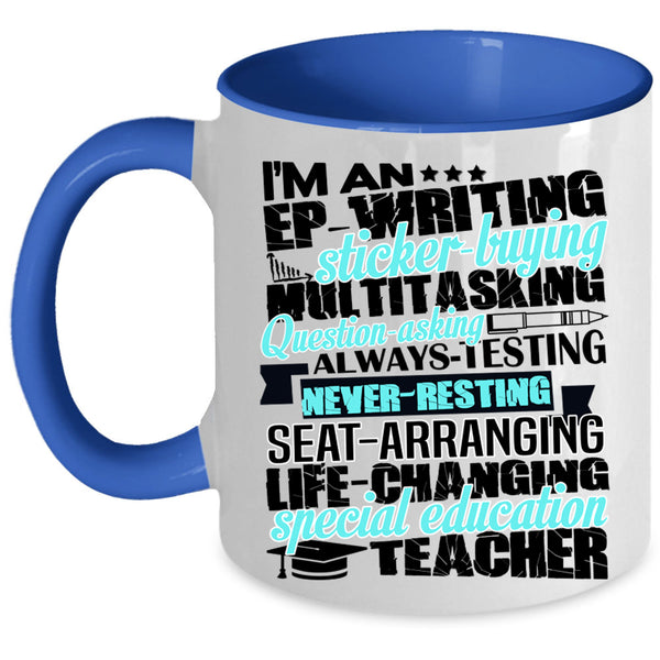 Cool Teachers Coffee Mug, I'm A Special Education Teacher Accent Mug