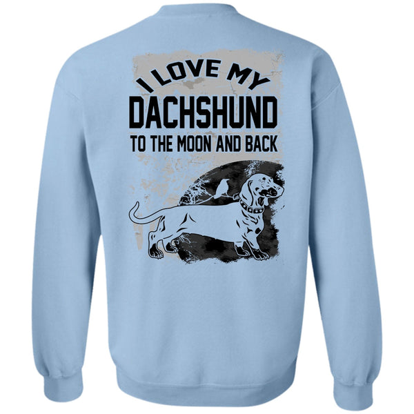 My Pets T Shirt, I Love My Dachshund Sweatshirt