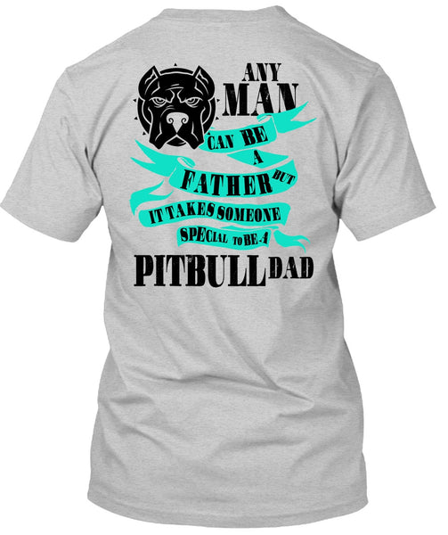 Special To Be A Pit Bull Dad T Shirt, I Love My Dog T Shirt