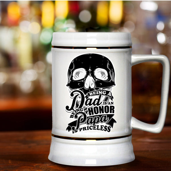 Being A Papa Is Priceless Beer Stein 22oz, Being A Dad Is An Honor Beer Mug