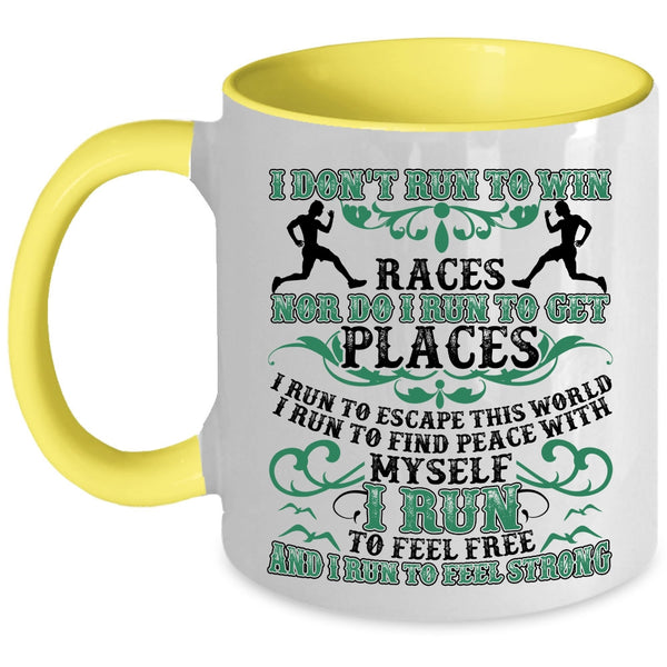 I Run To Feel Free I Run To Feel Strong Coffee Mug, I Don't Run To Win Accent Mug