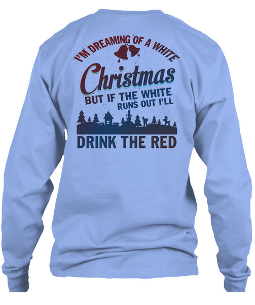 I'm Dreaming Of A White Christmas T Shirt, I Love Christmas T Shirt