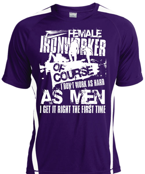 Female Ironworker T Shirt, I Don't Work As Hard T Shirt, Cool Shirt