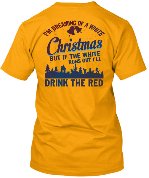I'm Dreaming Of A White Christmas T Shirt, I Love Christmas T Shirt