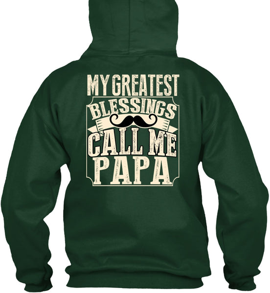 My Greatest Blessings Call Me Papa T Shirt, Being A Papa T Shirt