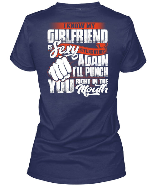 I Know Girfriend T Shirt, I'll Punch You T Shirt