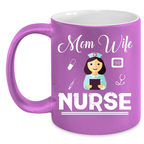 Mom Cup, Wife Mug, Nurse Cup