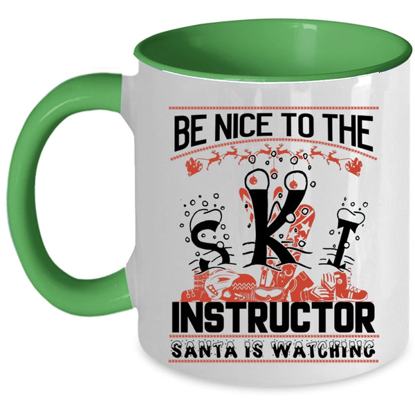 Santa Is Watching Coffee Mug, Be Nice To The Ski Instructor Accent Mug