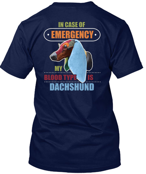 In Case Of Emergency My Blood Type Is Dachshund T Shirt, I Love My Dog T Shirt