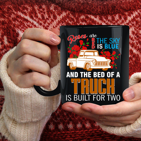 Roses Are Red The Sky Is Blue Coffee Mug, The Bed Of A Truck Coffee Cup