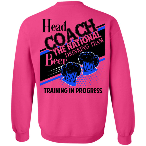 Being A Coach T Shirt, Head Coach The National Drinking Sweatshirt