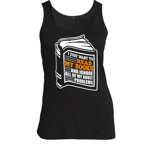 I Just Want To Read My Books T Shirt, Coolest Book Lover T Shirt, Cool T Shirt