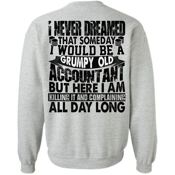 I Love Accountant T Shirt, Grumpy Old Accountant Sweatshirt