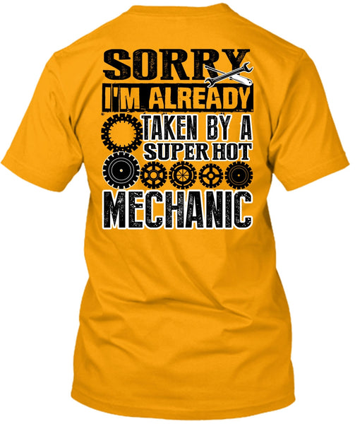 I'm Already Taken By A Mechanic T Shirt, Being A Mechanic T Shirt
