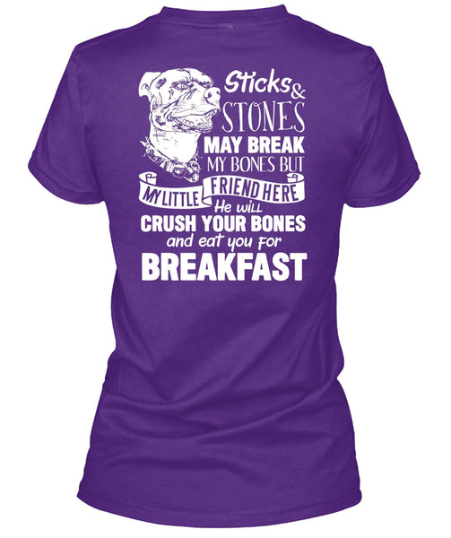 You For Breakfast T Shirt, Sticks And Stones May Break T Shirt