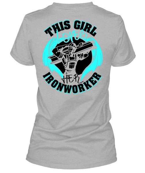This Girl Loves Her Ironworker T Shirt, I Love Ironworker T Shirt